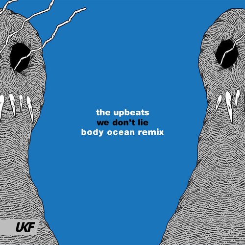 The Upbeats - We Don't Lie (Body Ocean Extended Remix) [UKF081RDJ]